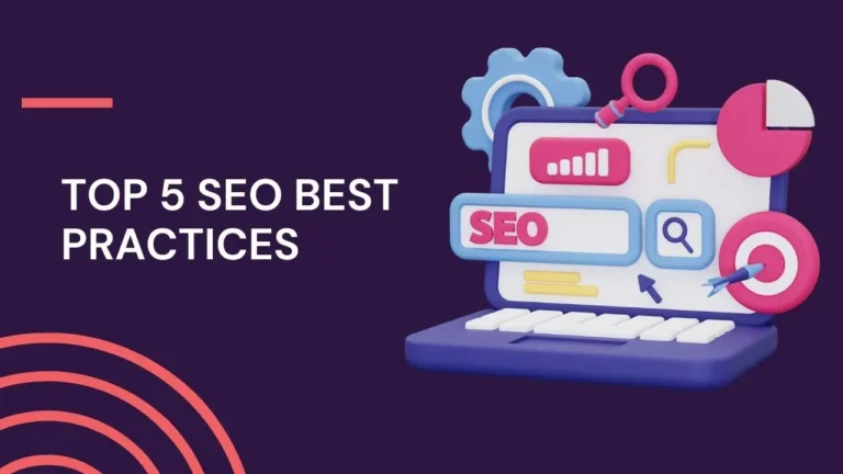 Top 5 Search Engine Optimisation Best Practices